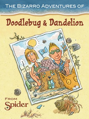 cover image of The Bizzarro Adventures of Doodlebug & Dandelion